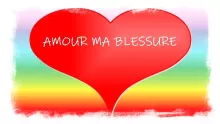 Amour ma blessure